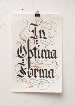 „In Optima Forma – in Bestform“ Kalligrafie